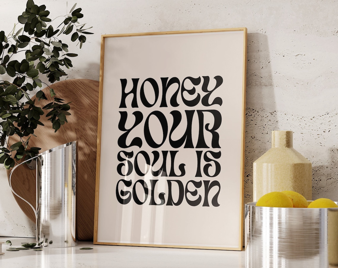 Honey Your Soul Is Golden Groovy 70s Typography Quote Decor Poster