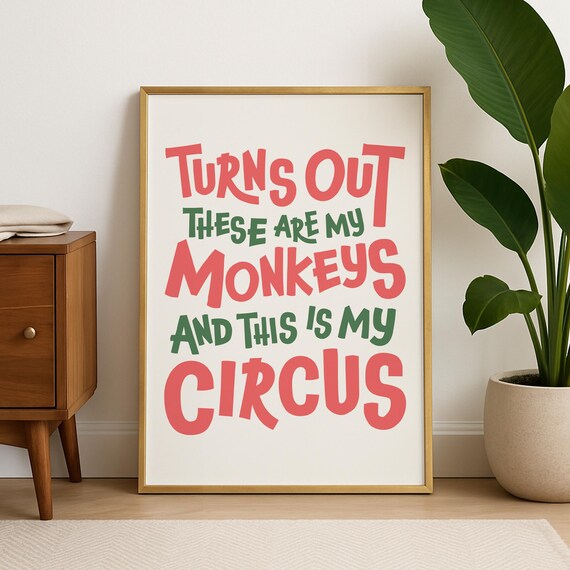 Turns Out These Are My Monkey Funny Office Quote Print