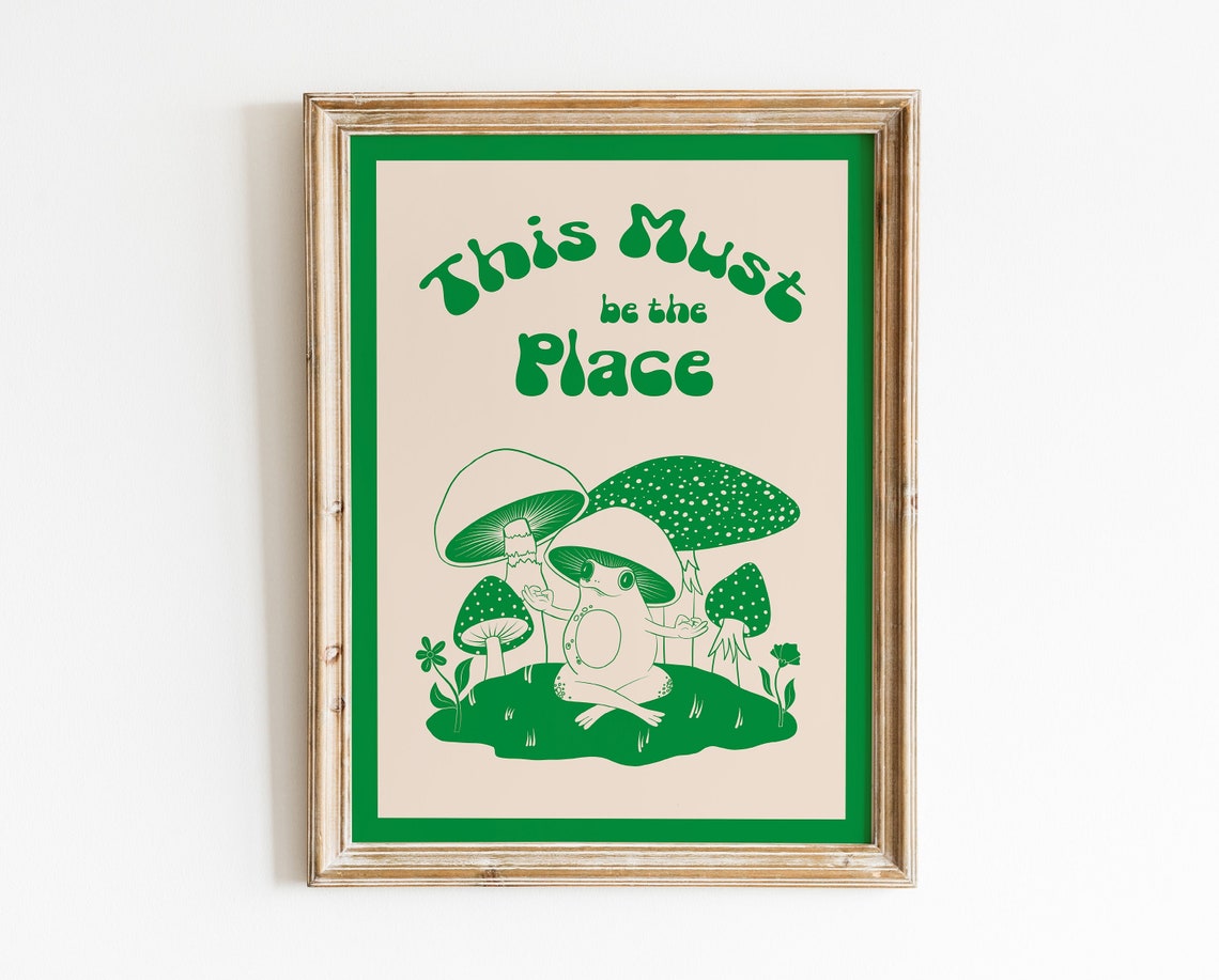 This Must Be The Place Retro Green Frog Mushroom Hippie Poster