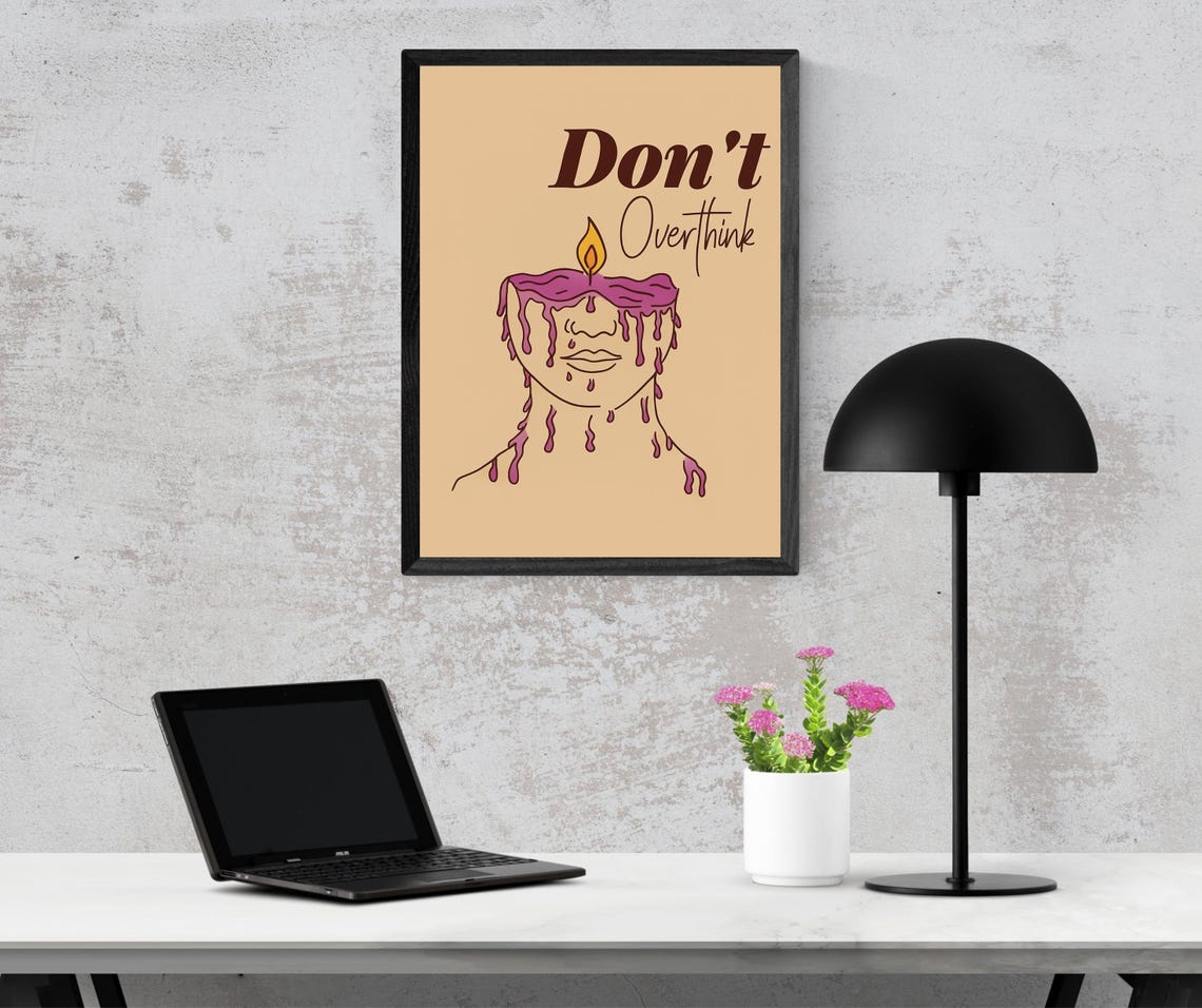Don't Overthink Melting Candle Illustration Mental Health Poster