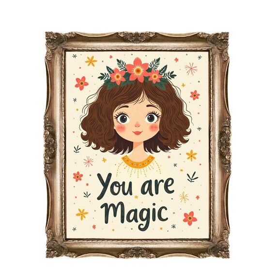You Are Magic Wall Art For Kids Nursery Decor Girl Room Positive Affirmation Print Instant Floral Crown