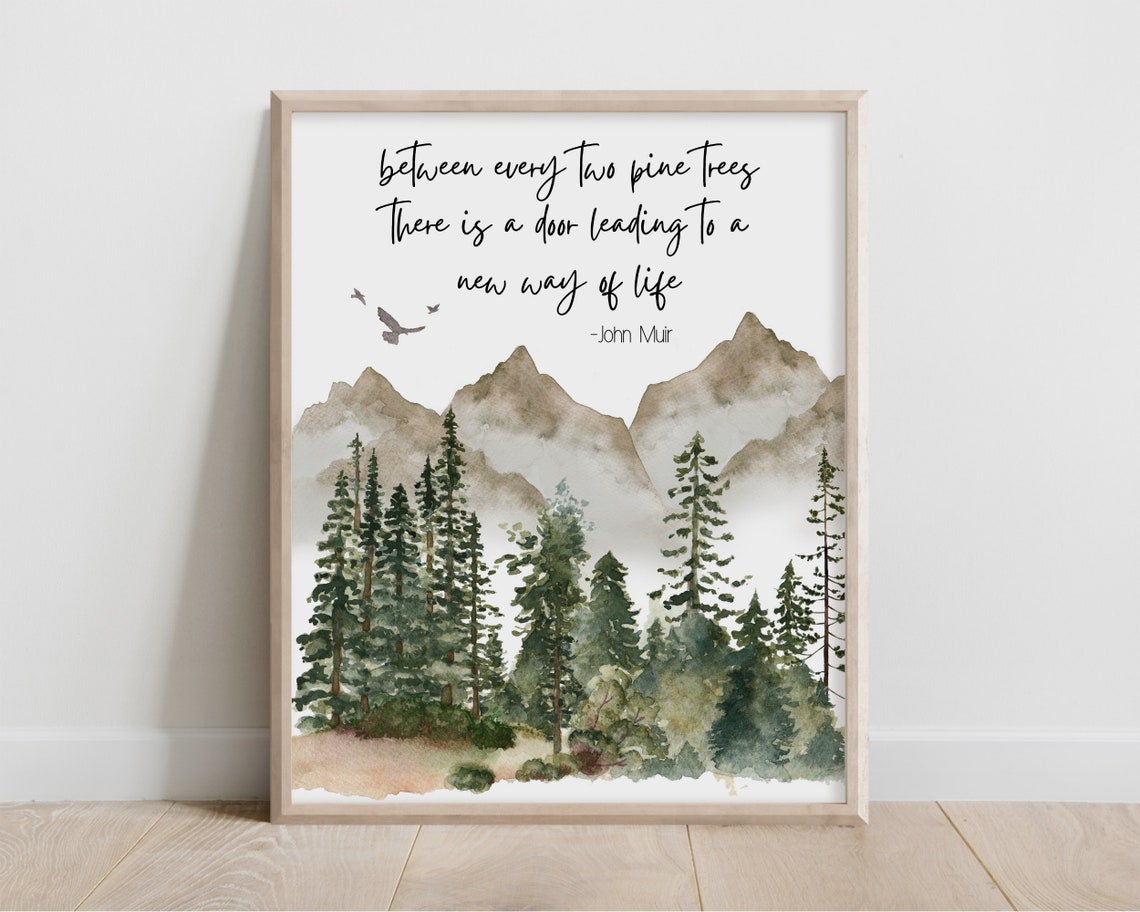 John Muir Between Two Pine Trees Nature Quote Watercolor Forest Poster