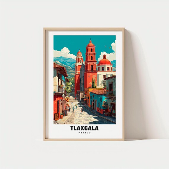 Tlaxcala Print Mexico Poster Scenic Views Travel Art Historic Charm Colonial Beauty Cultural Escape Mountain Backdrop Mexican
