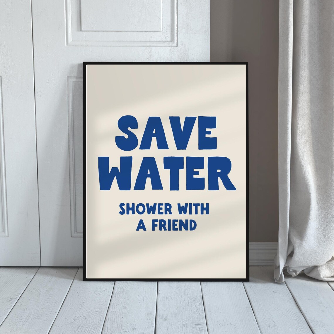 Save Water Shower With A Friend Funny Blue Bathroom Quote Poster Art - Image 4