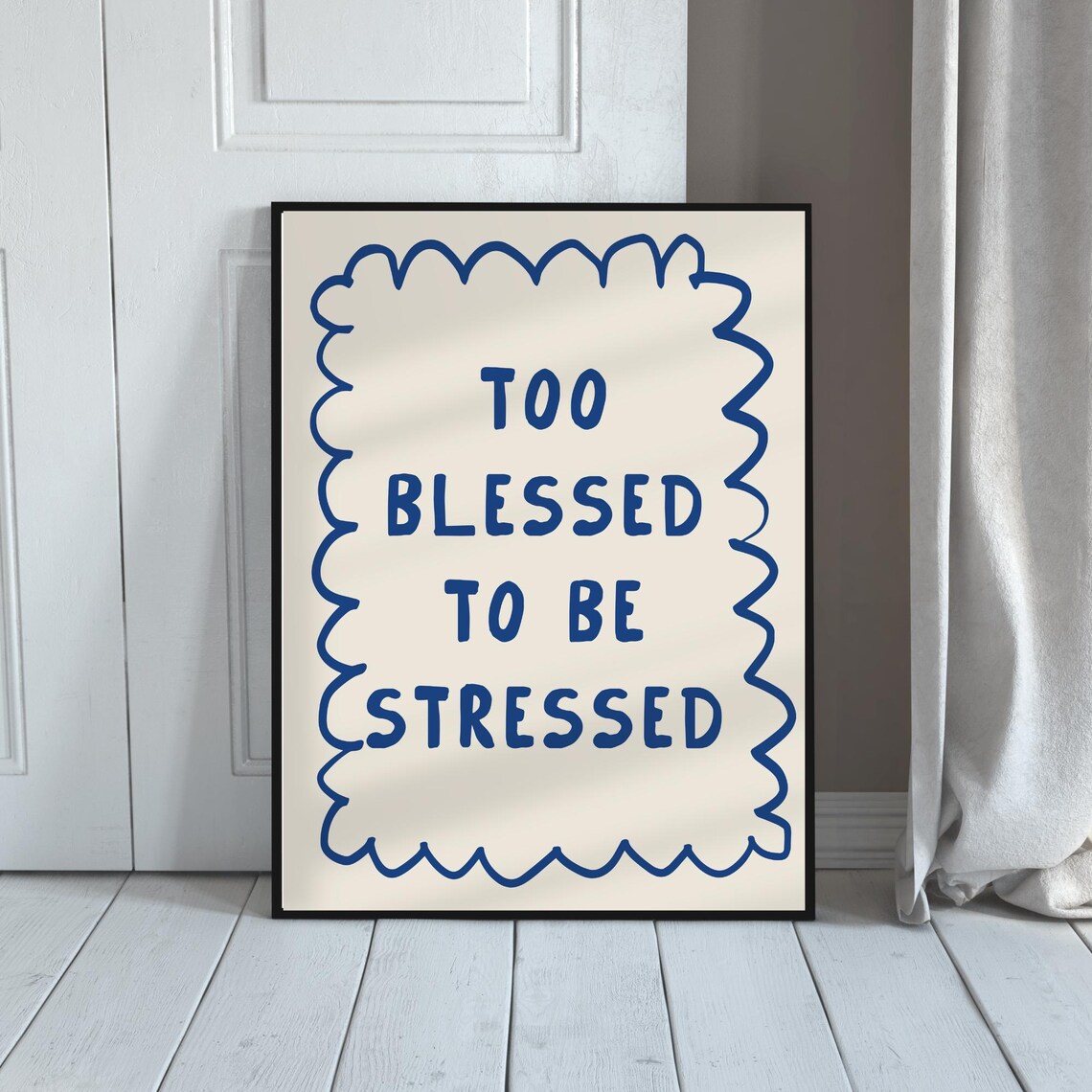 Too Blessed to Be Stressed Navy Blue Fun Wavy Dorm Quote Poster
