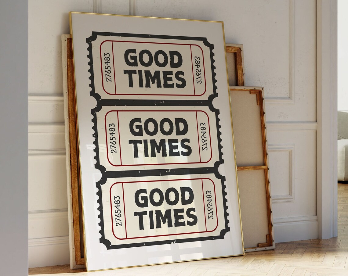 Retro Good Times Ticket Art Print, Retro Wall Decor