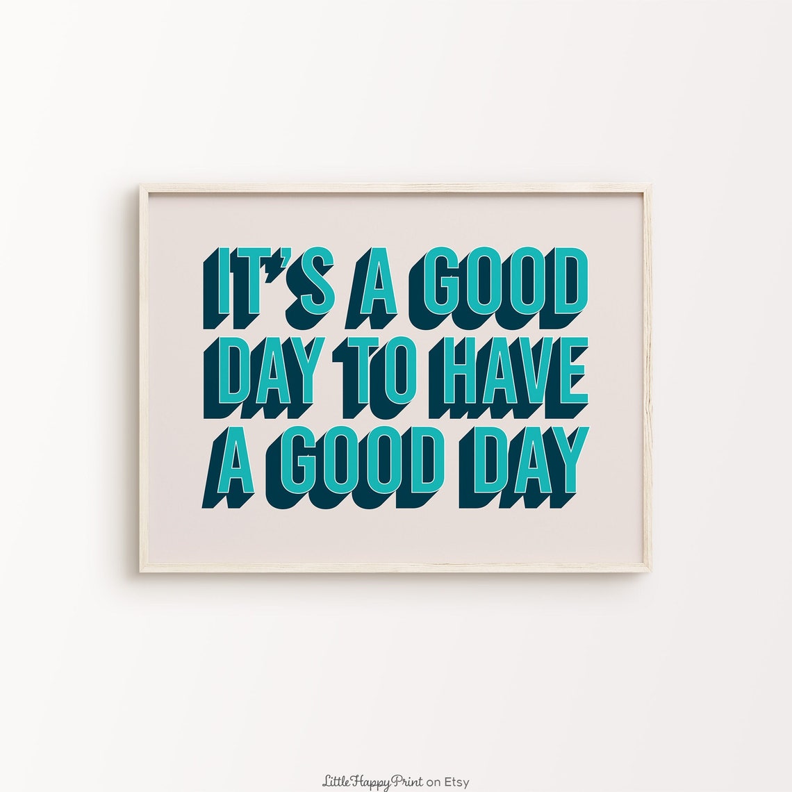 Its A Good Day To Have A Good Day Teal Retro Positivity Quote Poster