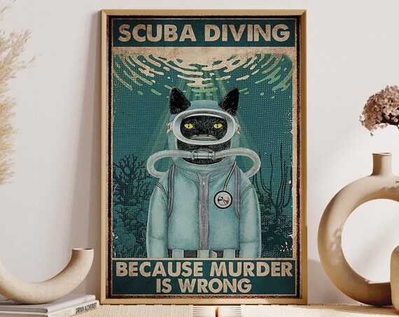 Black Cat Scuba Diving Because Murder Is Wrong Funny Gift Poster
