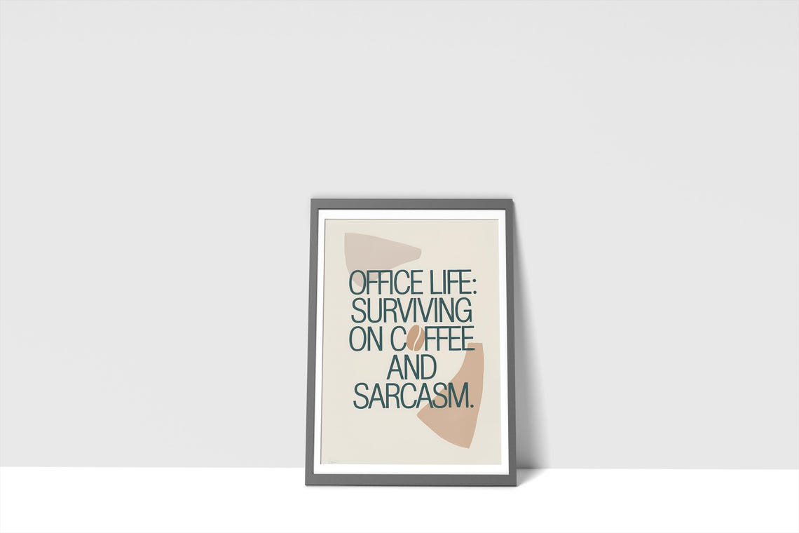 Office Life Surviving On Coffee And Sarcasm Funny Quote Poster