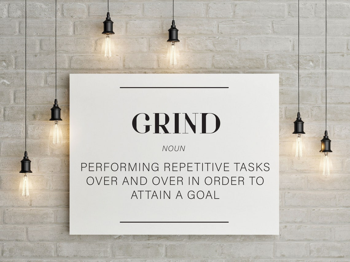 Grind Definition Noun Motivational Office Wall Decor Quote Poster