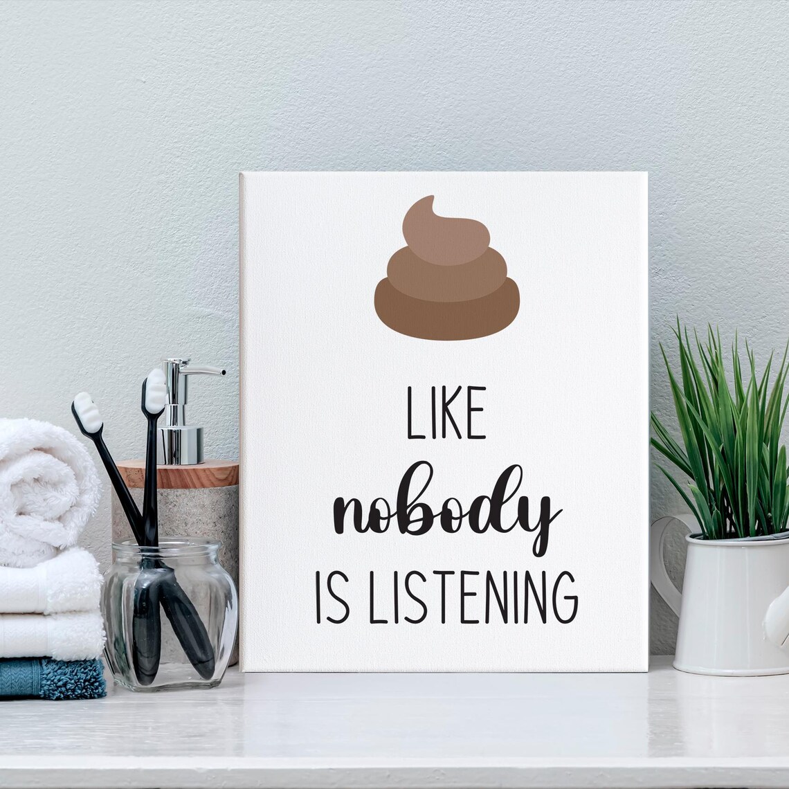 Poop Like Nobody Is Listening Funny Farmhouse Bathroom Sign Poster - Image 3