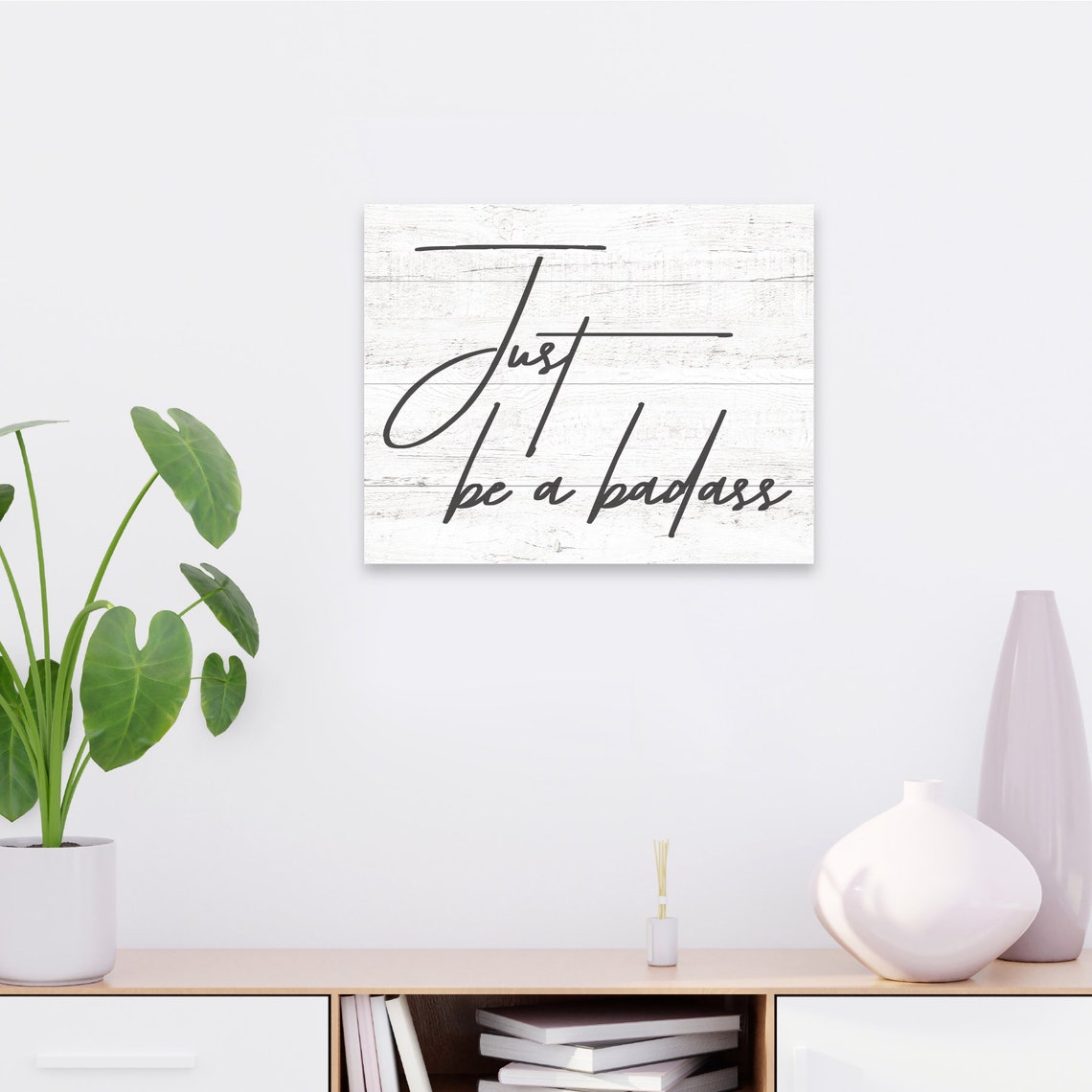 Just Be a Badass Flowing Script Quote Whitewashed Wood Wall Poster - Image 2