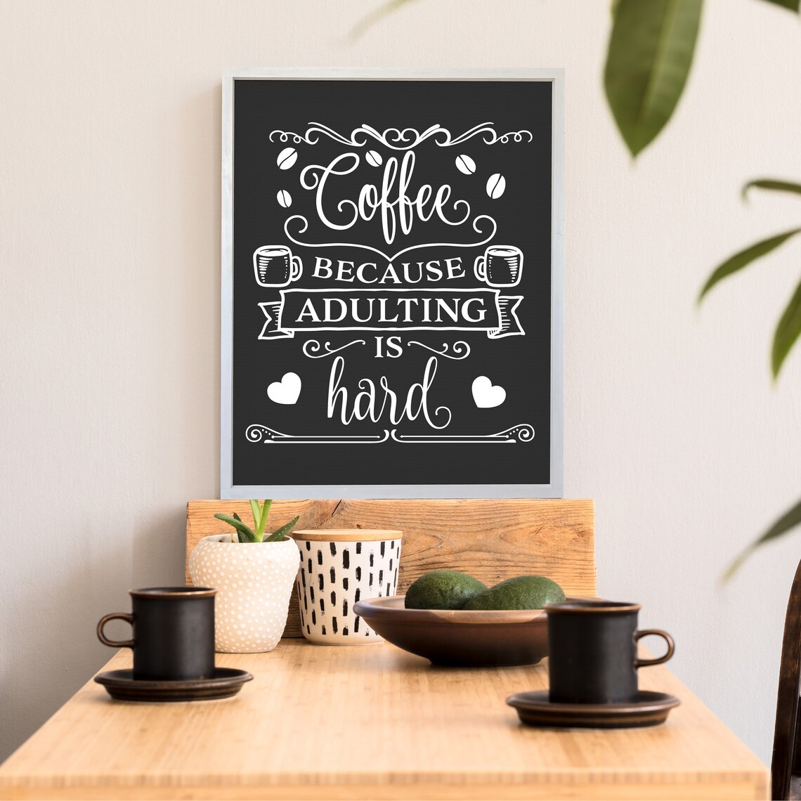 Coffee Because Adulting Is Hard Funny Coffee Lover Quote Poster - Image 2