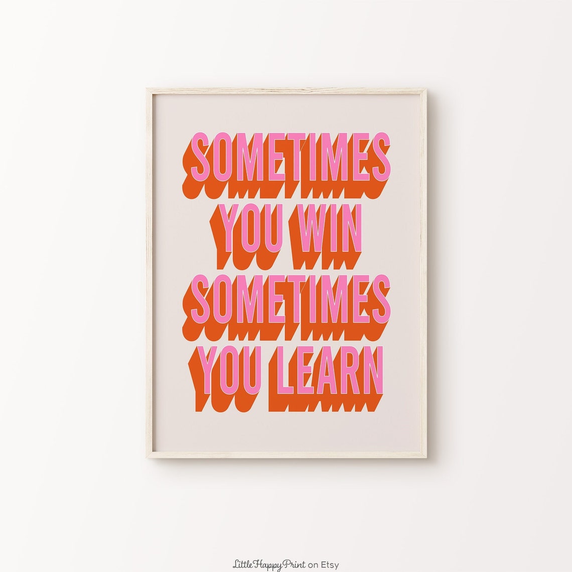 Sometimes You Win Sometimes You Learn Quote Pink Orange Wall Art