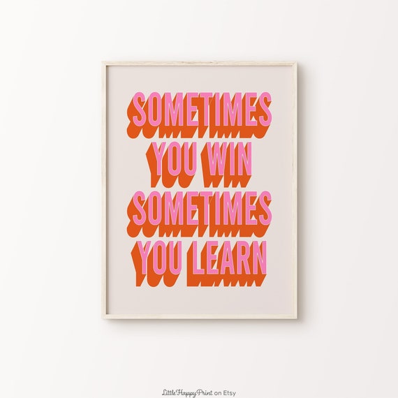 Sometimes You Win Sometimes You Learn Print Pink Orange Beige Retro Funky Inspirational Quote Typography Home Decor Instant Download