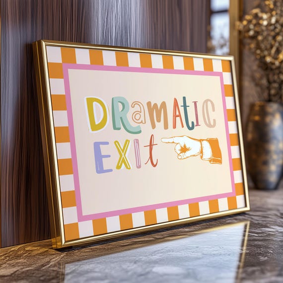 Hallway Dramatic Exit Wall Art Print Funny Entryway Left Typography Maximalist Ouote