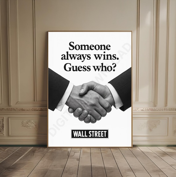 Someone Always Wins Poster Wall Street Handshake Black White Quote