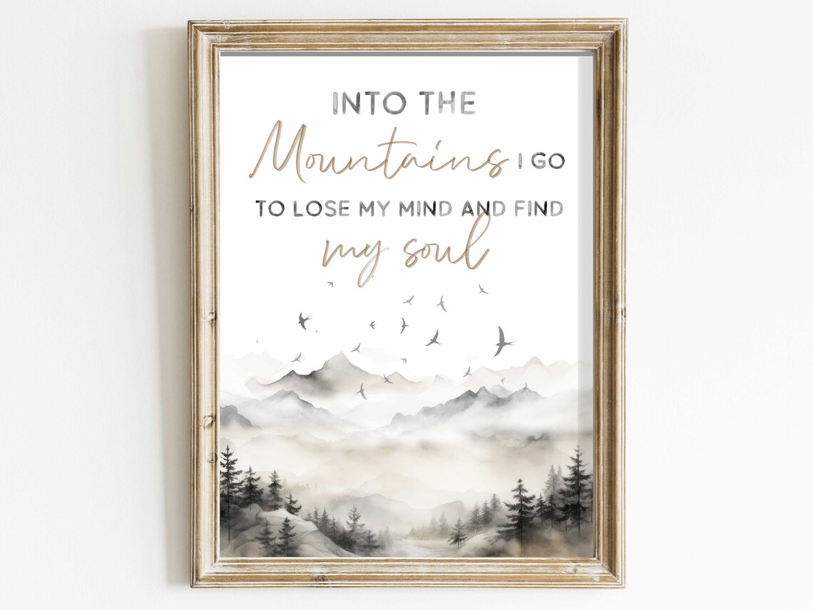 Into The Mountains I Go Quote Over Misty Mountain Landscape Art Print