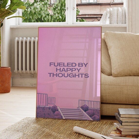 Fueled By Happy Thoughts Quote Art Motivational Wall Decor Inspirational Poster Modern Office Positive Quotes