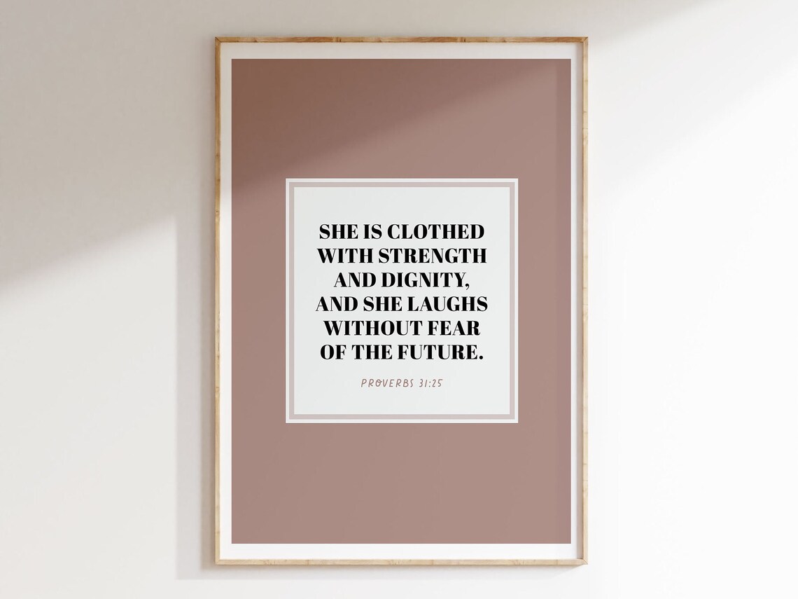 Proverbs 31:25 She Is Clothed With Strength Bible Verse For Women Poster