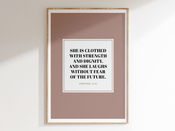 Proverbs 31 25 Bible Verse Wall Art She Is Clothed With Strength Instant Christian Art Home Decor For Her Bible Verse Wisdom Quote