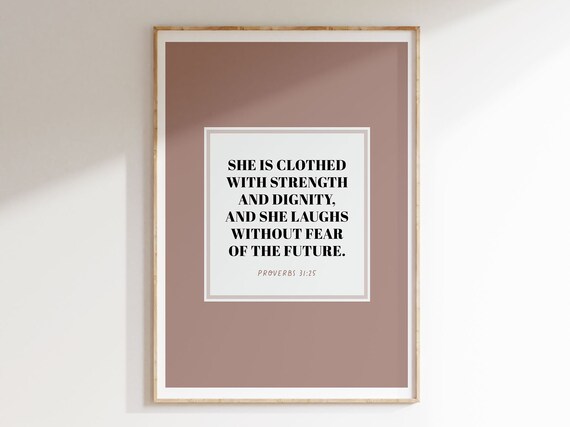 Proverbs 31:25 She Is Clothed With Strength Bible Verse For Women Poster