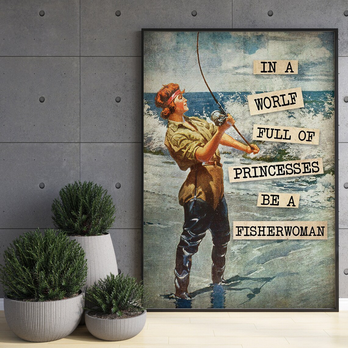 In A World Full Of Princesses Be A Fisherwoman Vintage Fishing Poster - Image 3
