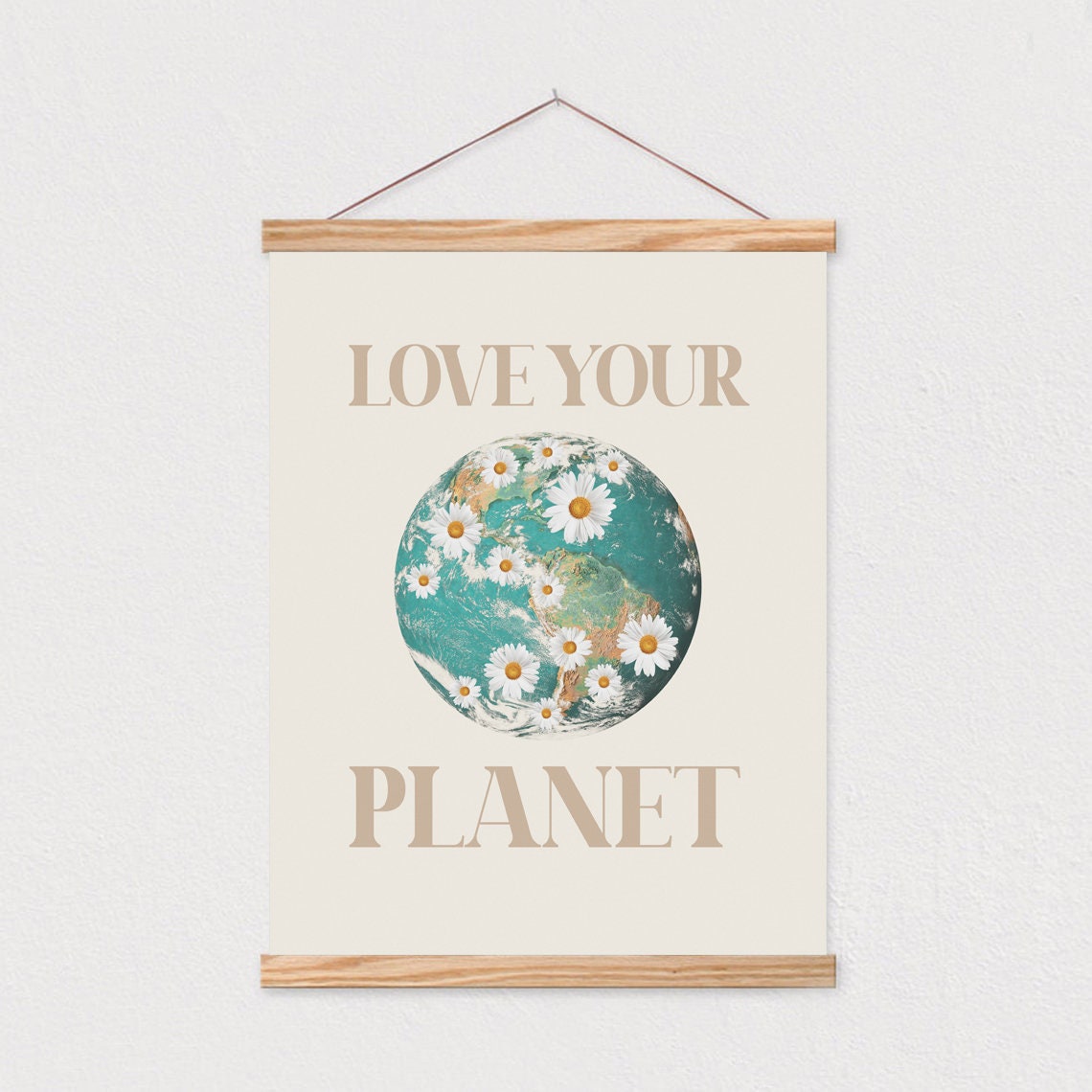 Love Your Planet Daisy Earth Quote Eco Inspirational Wall Poster