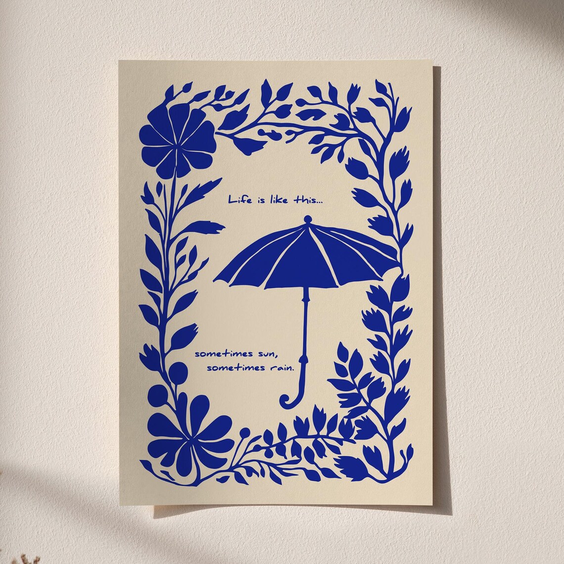 Sometimes Sun Sometimes Rain Blue Floral Umbrella Quote Poster