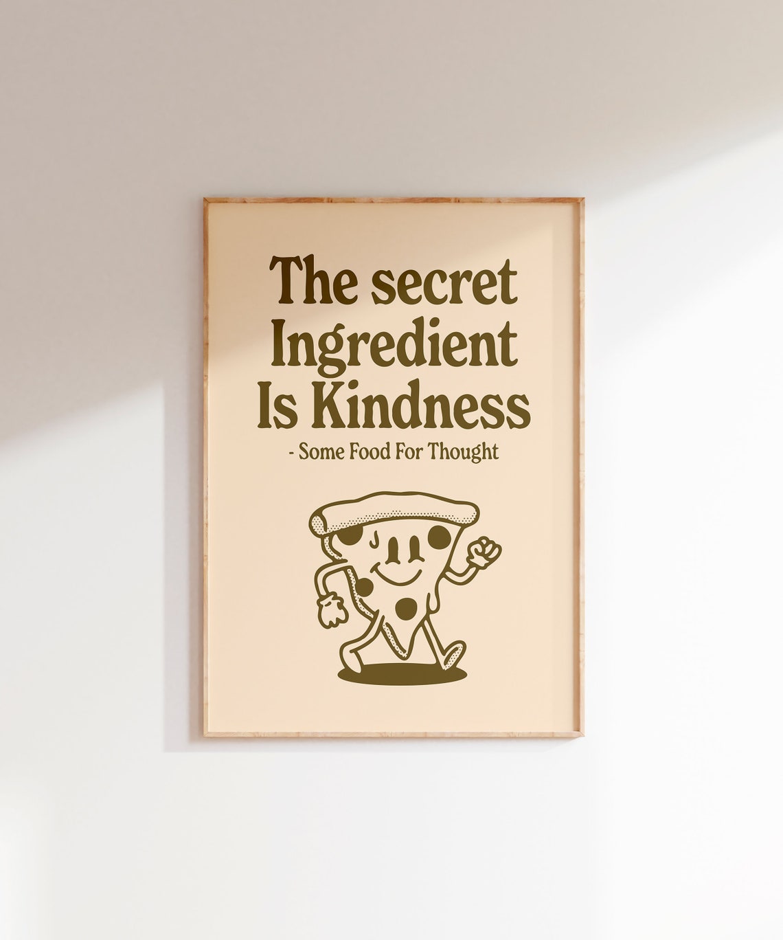 The Secret Ingredient Is Kindness Pizza Character Retro Quote Poster - Image 7