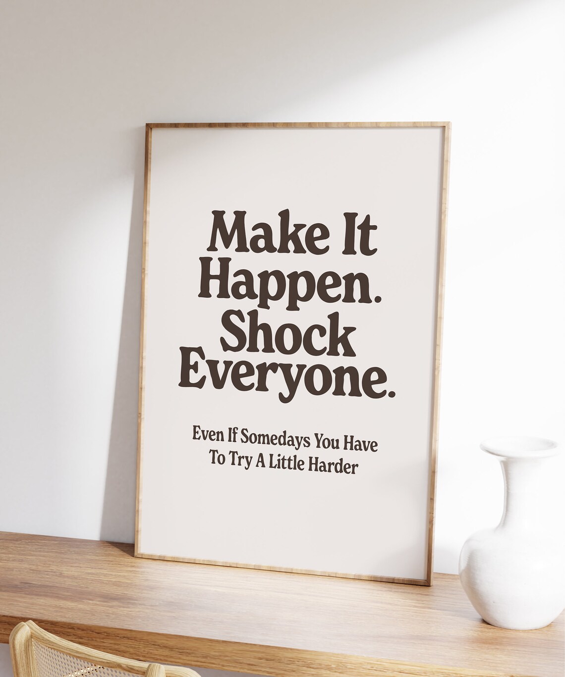 Make It Happen Shock Everyone Cream Typography Motivational Print - Image 5