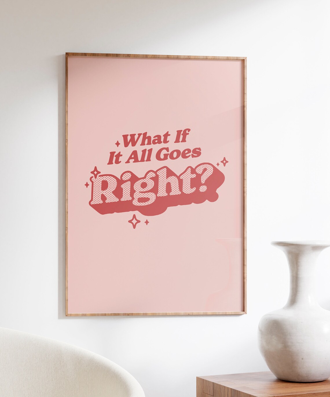 What If It All Goes Right Pink Retro Typography Quote Poster - Image 4