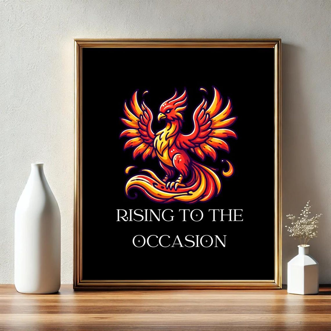 Rising To The Occasion Phoenix Fire Bird Inspirational Black Poster