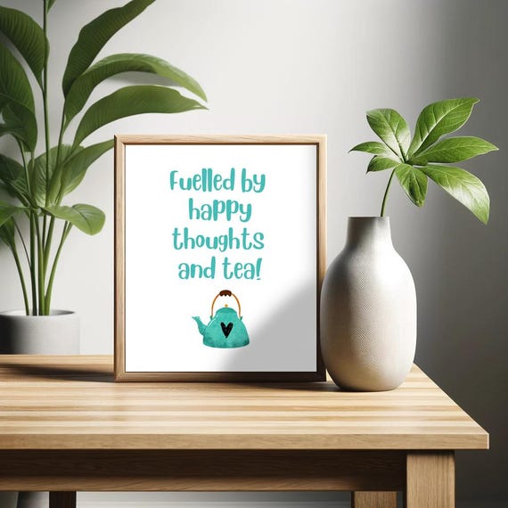 Fuelled By Happy Thoughts And Tea Poster Coffee Shop Home Decor Wall Art Trendy Kitchen Poster Positivi Tea
