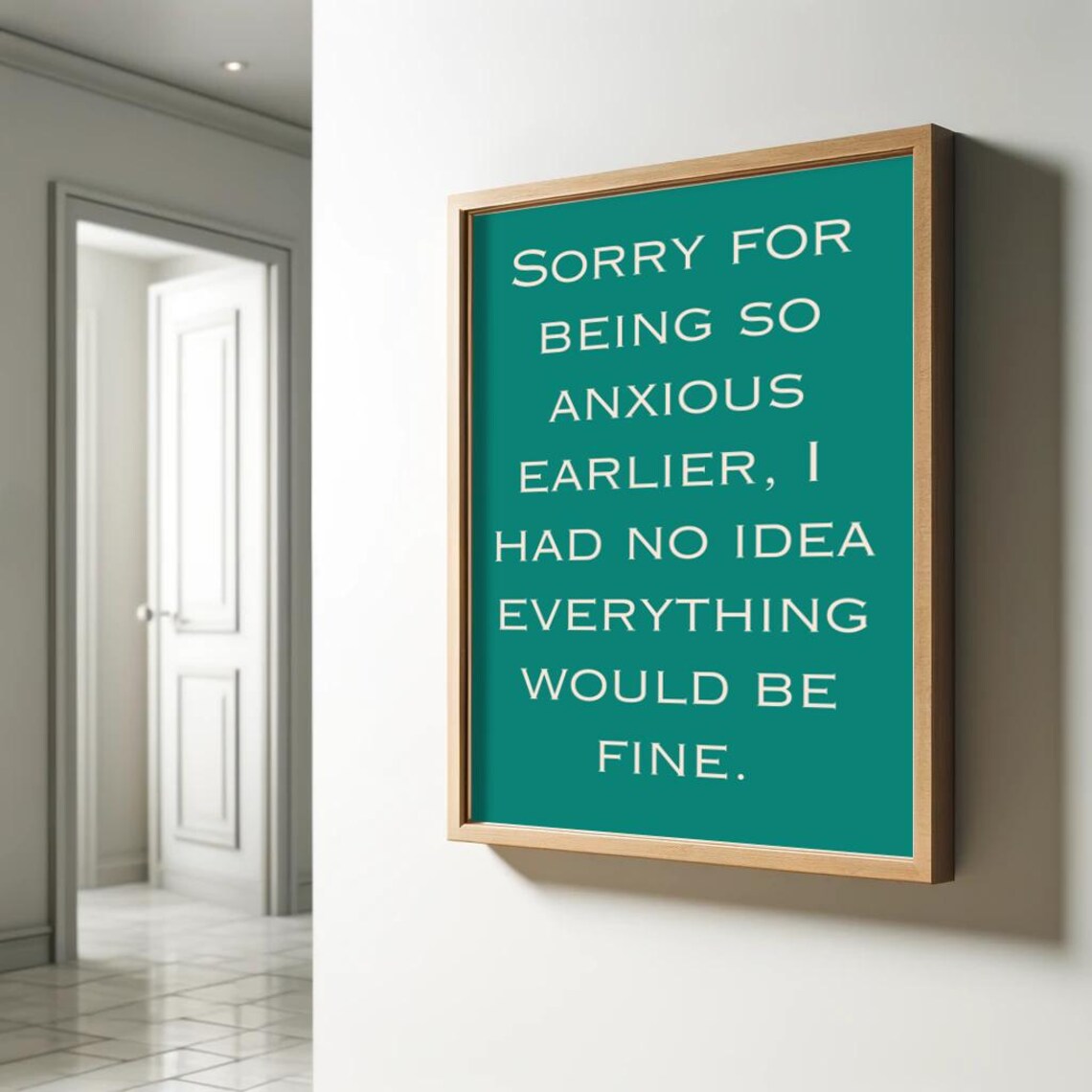 Sorry For Being So Anxious Earlier I Had No Idea Everything Was Going To Be Fine Funny Saying Retro Wall Art Relatable Art - Image 2