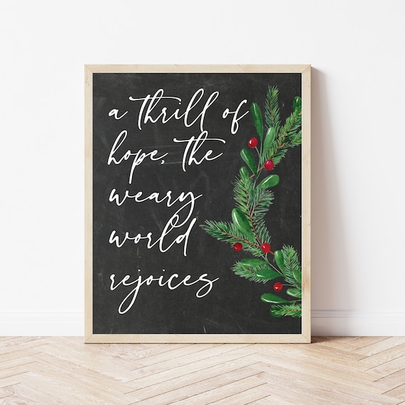 A Thrill Of Hope The Weary World Rejoices Christmas Quote Poster