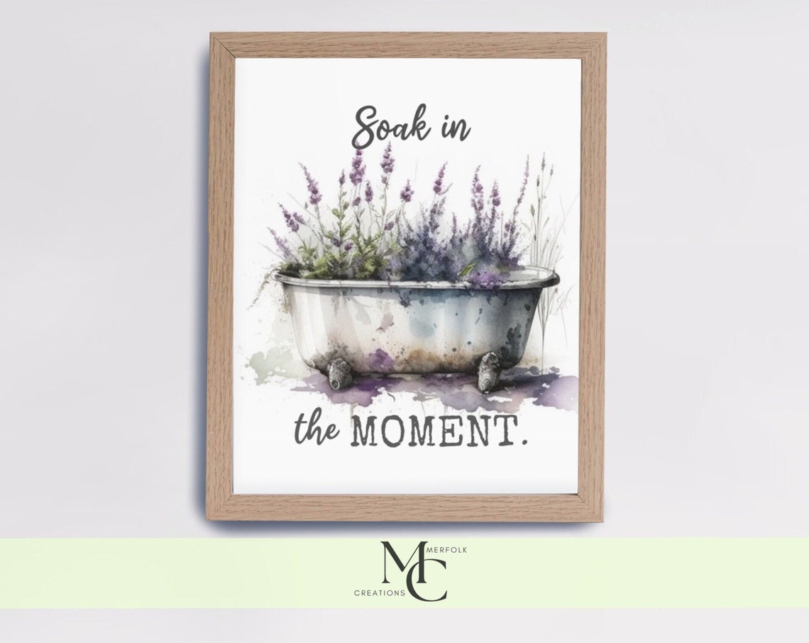 Soak in the Moment Lavender Bathtub Funny Bathroom Quote Poster