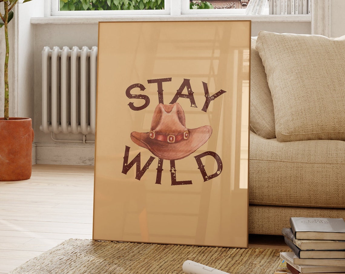 Stay Wild Cowboy Hat Rustic Western Typography Quote Wall Poster