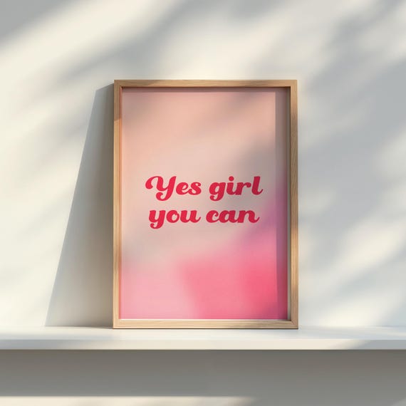 Yes Girl You Can Preppy Pink Wall Art Positivity Gradient Dopamine Decor Cute Apartment Girly College Room Print Trendy Poster