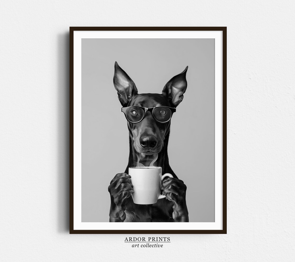 Doberman Pinscher Holding Hot Coffee Wearing Glasses Funny Dog Poster