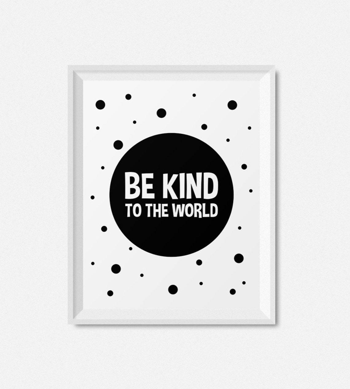 Be Kind To The World Monochrome Nursery Quote Print Black Wall Art - Image 2