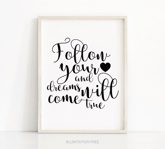 Follow Your Heart And Dreams Will Come True Script Quote Wall Art Poster