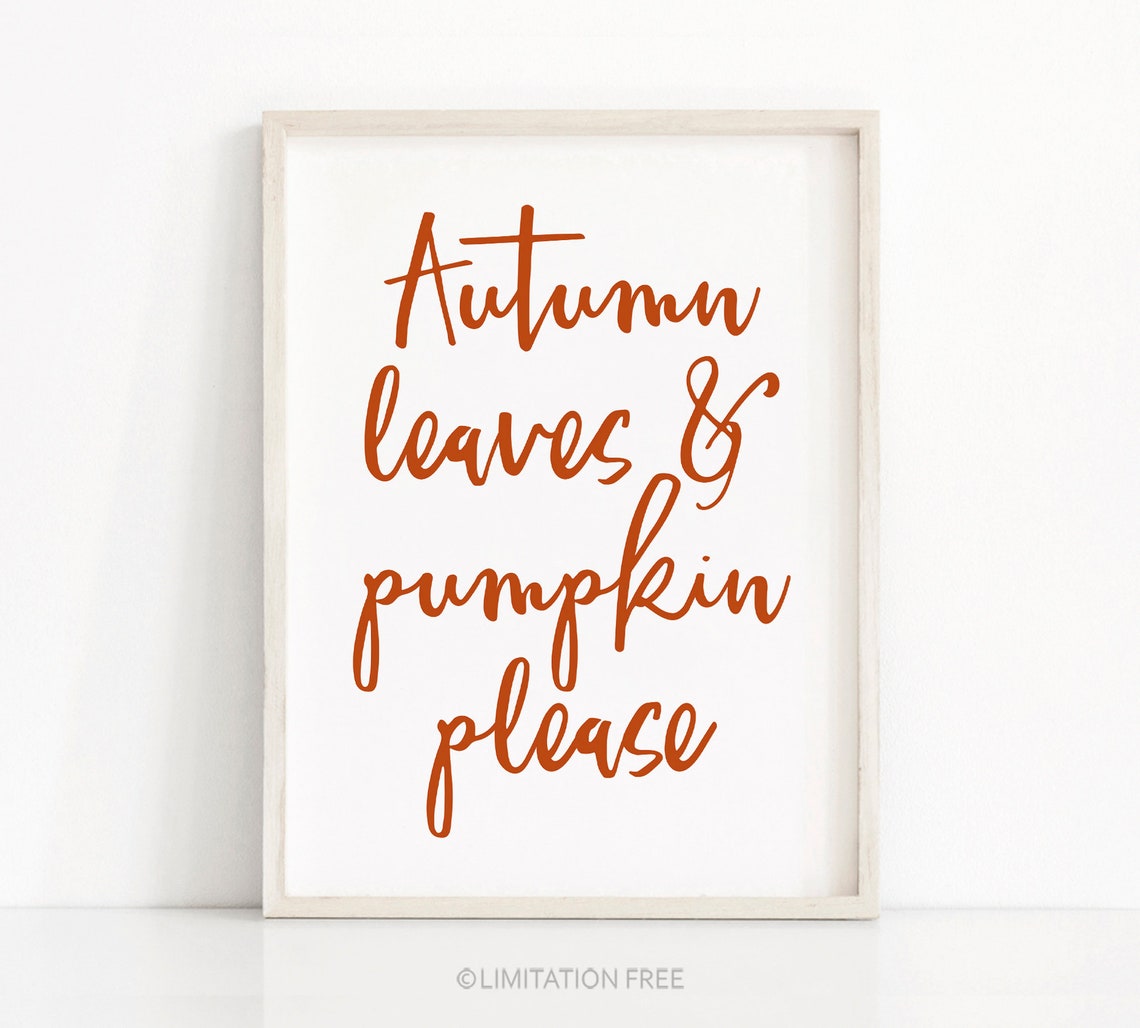 Autumn Leaves And Pumpkin Please Orange Script Fall Quote Wall Print