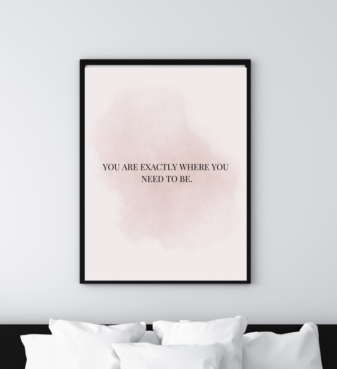 You Are Exactly Where You Need To Be Blush Watercolor Quote Poster