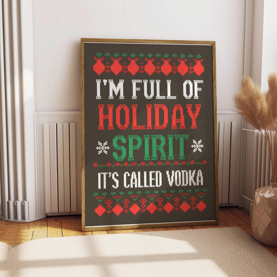 I'm Full Of Holiday Spirit, Christmas Humor Print