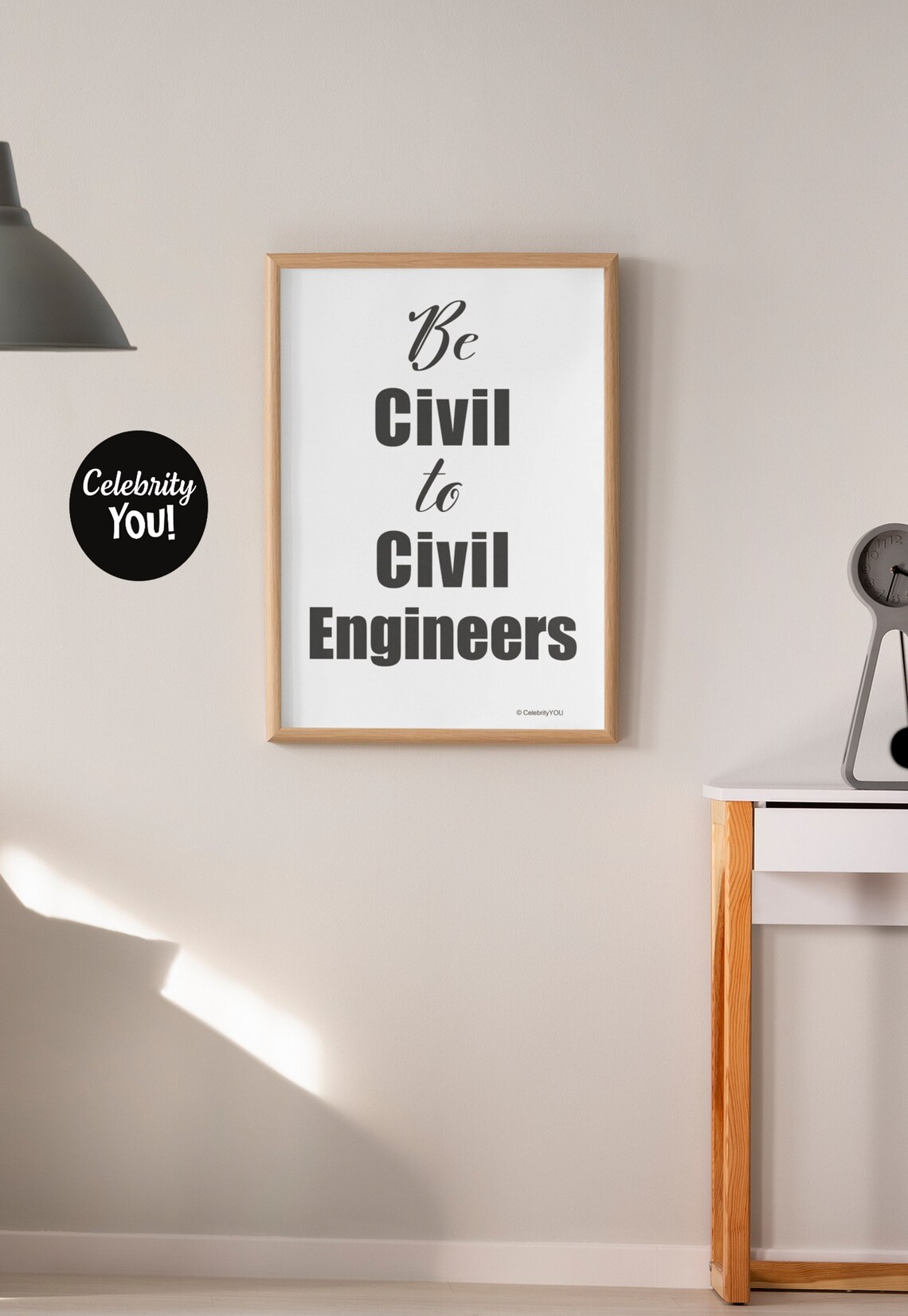 Be Civil to Civil Engineers Funny Office Sign Gift for You Wall Art - Image 3