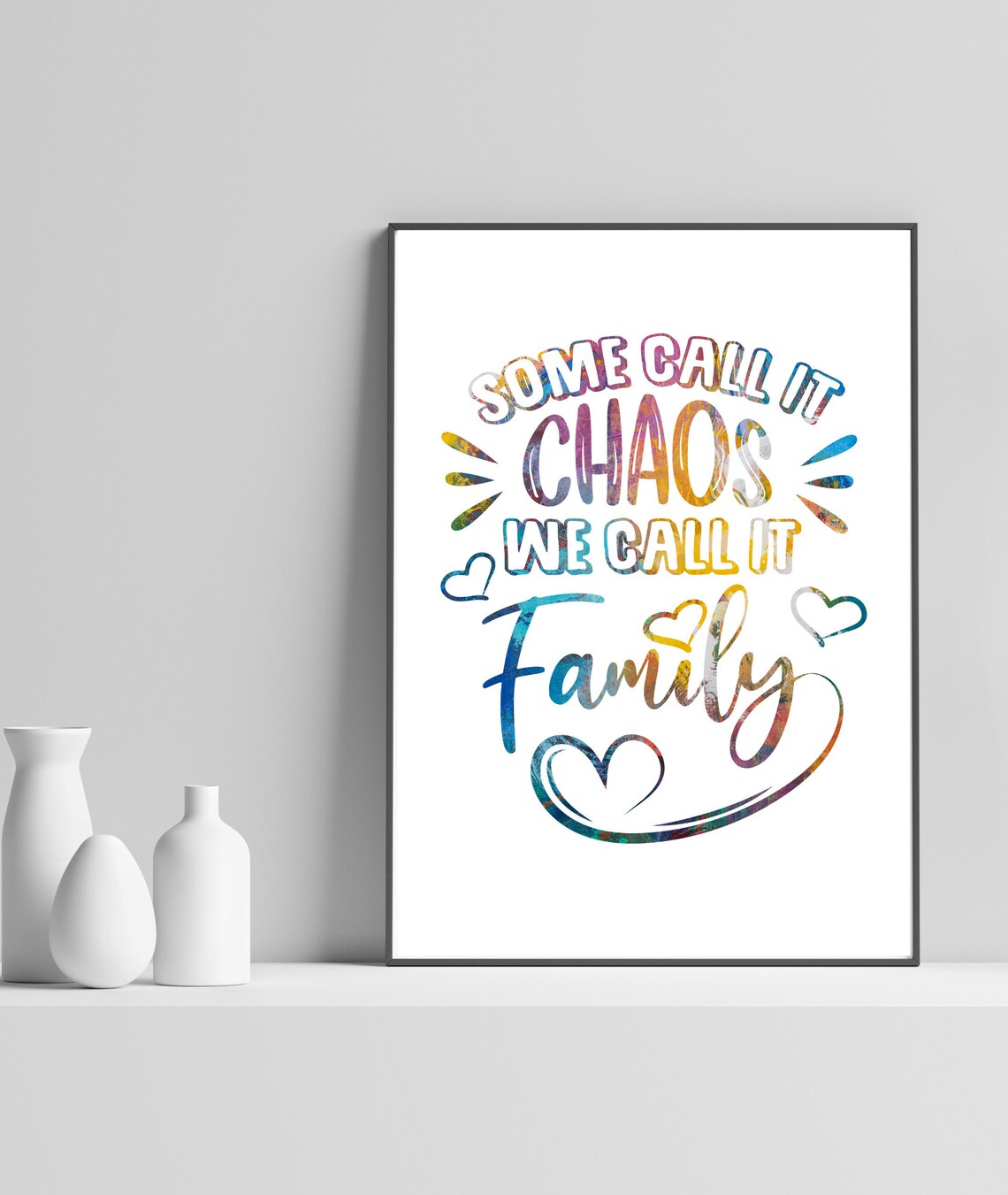 Some Call It Chaos We Family Home Decor Art Print