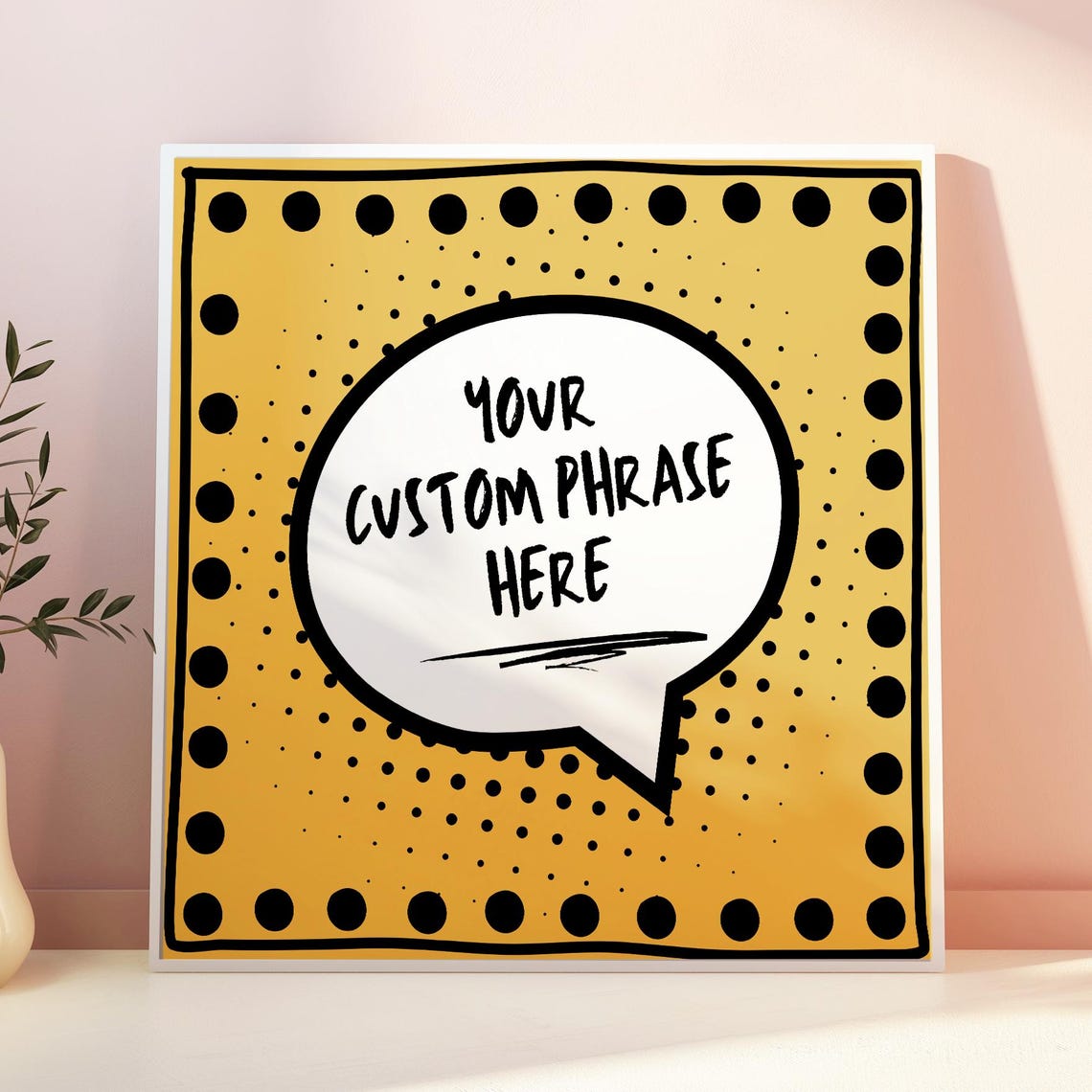 Custom Phrase Comic Speech Bubble Yellow Polka Dot Art Print