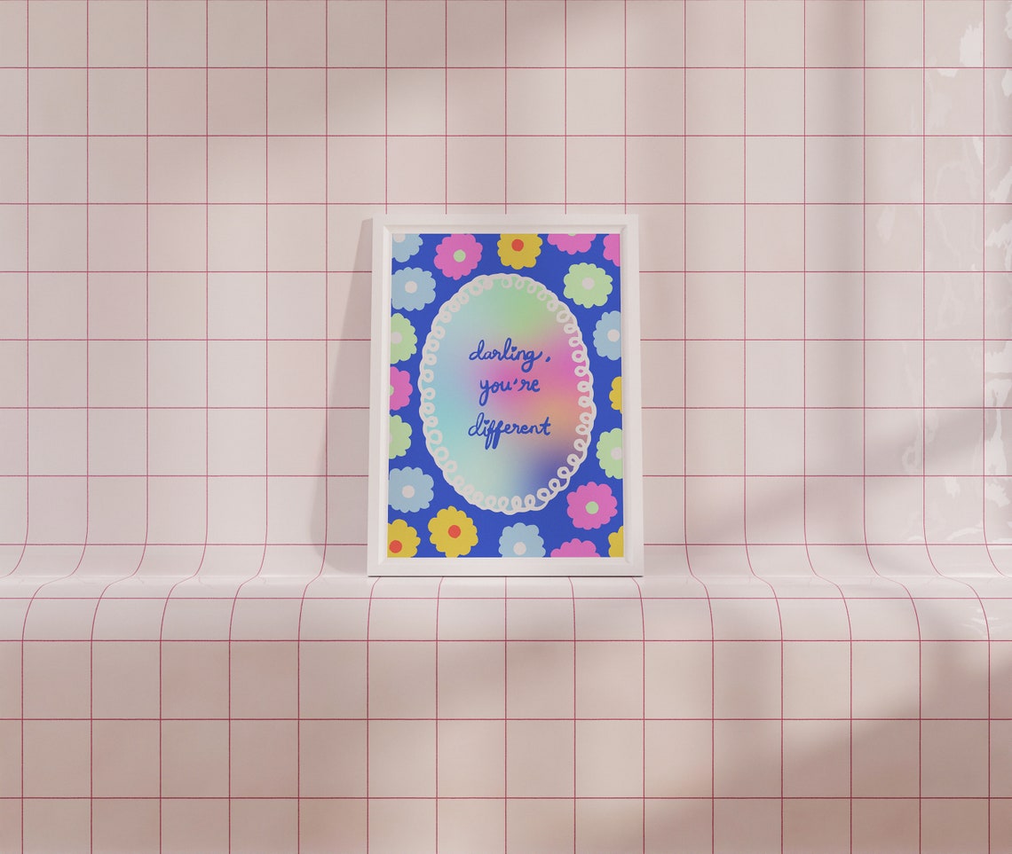 Darling You Are Different Colorful Floral Inspirational Print