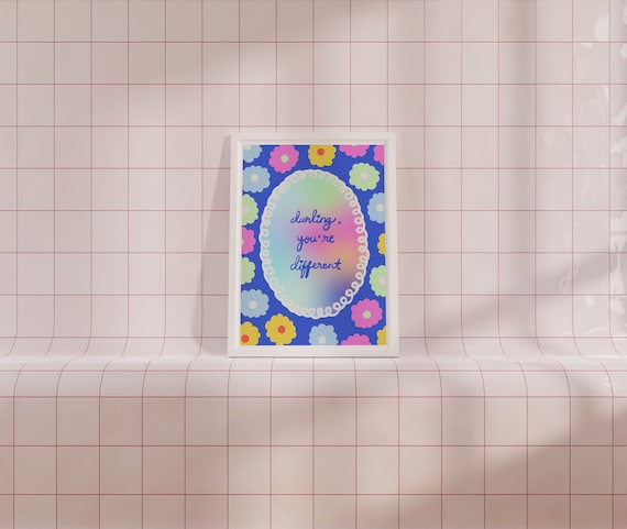 Darling You Are Different Colorful Floral Inspirational Print
